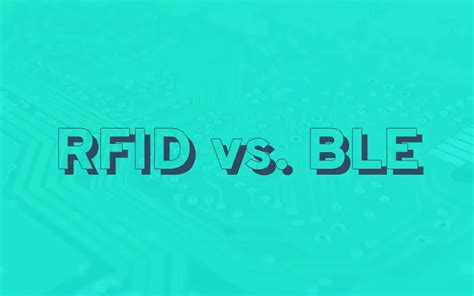 RFID vs. BLE: Unraveling the Battle of T